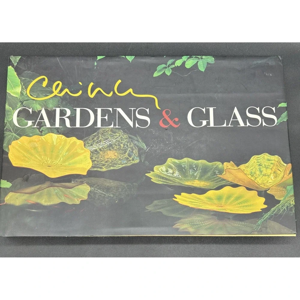 Chihuly: Gardens & Glass First Edition Hard Cover / 2002 Very Nice Shape SIGNED